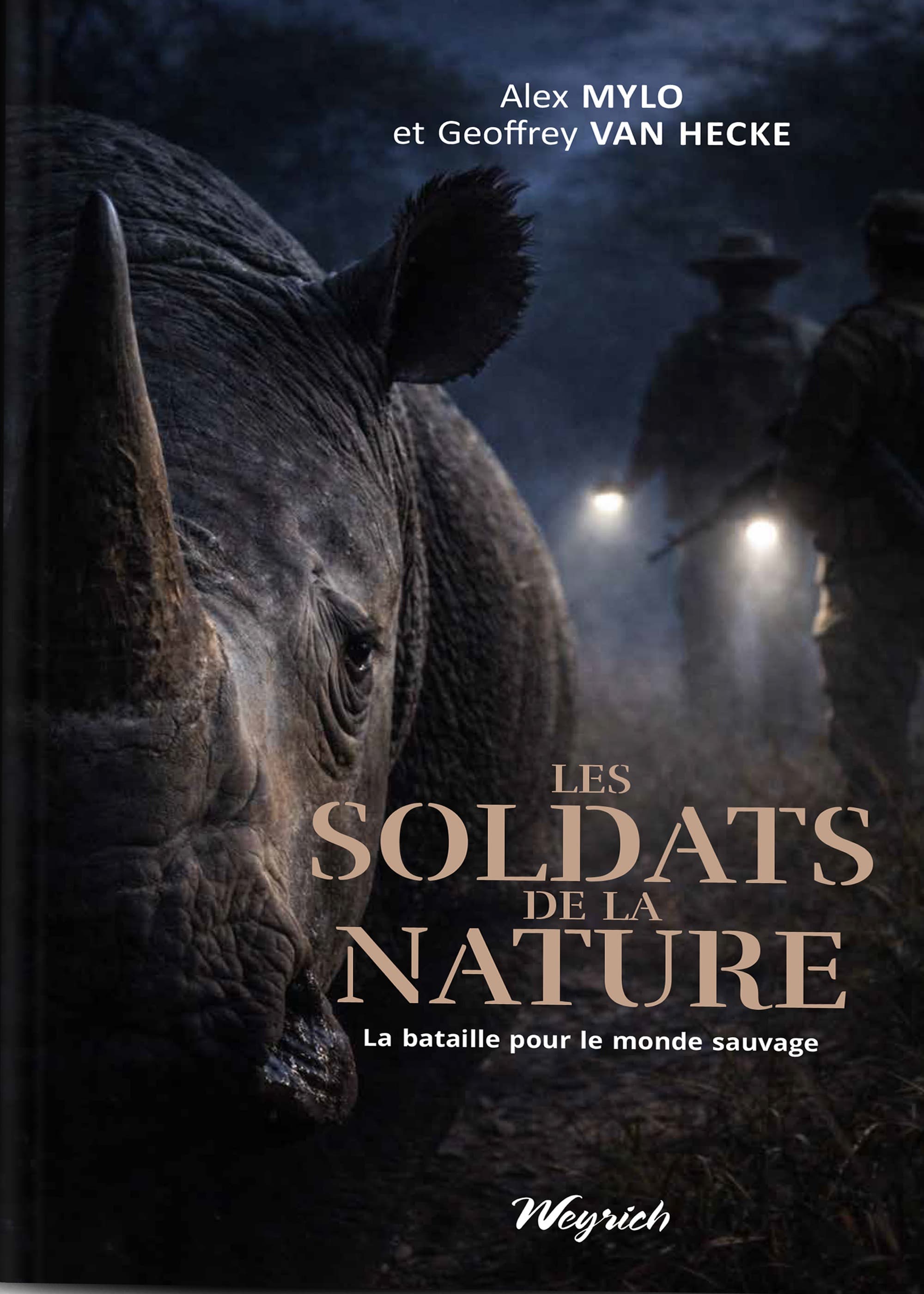 Cover of Les Soldats de la Nature by Alex Mylo and Geoffrey Van Hecke (Weyrich Édition) — a rhino at night, two torch-carrying figures in the mist behind
